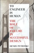 Henry Petroski looks at past failures in design and what we've learnt from those failures